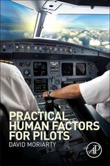 Practical Human Factors for Pilots цена и информация | Книги по социальным наукам | pigu.lt