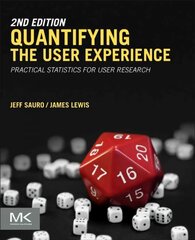 Quantifying the User Experience: Practical Statistics for User Research 2nd edition kaina ir informacija | Ekonomikos knygos | pigu.lt