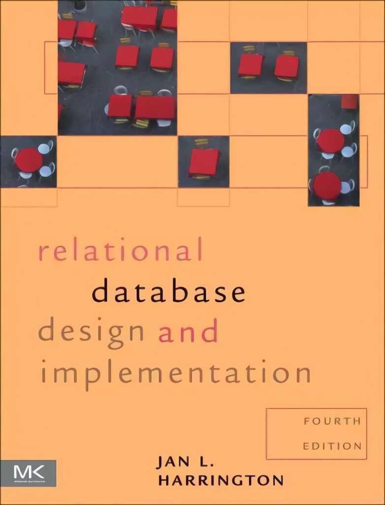Relational Database Design and Implementation: Clearly Explained 4th edition kaina ir informacija | Ekonomikos knygos | pigu.lt
