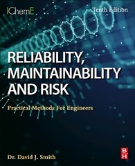 Reliability, Maintainability and Risk: Practical Methods for Engineers 10th edition цена и информация | Книги по экономике | pigu.lt