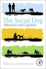 Social Dog: Behavior and Cognition kaina ir informacija | Socialinių mokslų knygos | pigu.lt