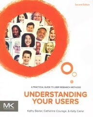 Understanding Your Users: A Practical Guide to User Research Methods 2nd edition цена и информация | Книги по экономике | pigu.lt