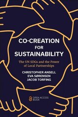 Co-Creation for Sustainability: The UN SDGs and the Power of Local Partnerships kaina ir informacija | Ekonomikos knygos | pigu.lt