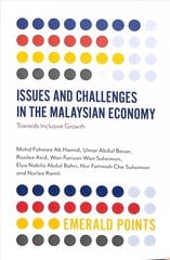 Issues and Challenges in the Malaysian Economy: Towards Inclusive Growth цена и информация | Книги по экономике | pigu.lt