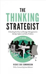 Thinking Strategist: Unleashing the Power of Strategic Management to Identify, Explore and Solve   Problems 2nd New edition цена и информация | Книги по экономике | pigu.lt