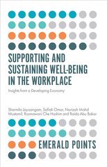 Supporting and Sustaining Well-Being in the Workplace: Insights from a Developing Economy цена и информация | Книги по экономике | pigu.lt