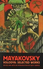 Vladimir Mayakovsky: Selected Works цена и информация | Поэзия | pigu.lt