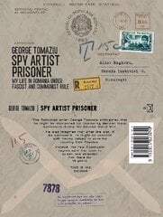 Spy Artist Prisoner: My Life in Romania under Fascist and Communist Rule kaina ir informacija | Socialinių mokslų knygos | pigu.lt