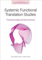 Systemic Functional Translation Studies: Theoretical Insights and New Directions kaina ir informacija | Užsienio kalbos mokomoji medžiaga | pigu.lt