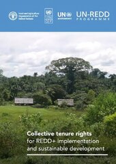 Collective tenure rights for REDDplus implementation and sustainable development kaina ir informacija | Socialinių mokslų knygos | pigu.lt