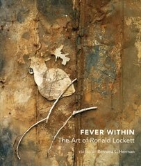 Fever Within: The Art of Ronald Lockett цена и информация | Книги об искусстве | pigu.lt