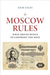 Moscow Rules: What Drives Russia to Confront the West цена и информация | Книги по социальным наукам | pigu.lt