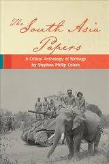 South Asia Papers: A Critical Anthology of Writings by Stephen Philip Cohen цена и информация | Книги по социальным наукам | pigu.lt