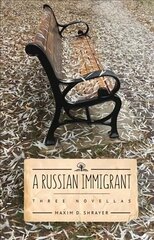 Russian Immigrant: Three Novellas kaina ir informacija | Fantastinės, mistinės knygos | pigu.lt