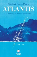 Atlantis: A Journey in Search of Beauty цена и информация | Путеводители, путешествия | pigu.lt