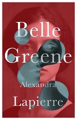 Belle Greene: She hid an incredible secret цена и информация | Романы | pigu.lt