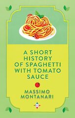 Short History of Spaghetti with Tomato Sauce kaina ir informacija | Istorinės knygos | pigu.lt
