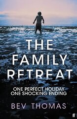 Family Retreat: 'Few psychological thrillers ring so true.' The Sunday Times Crime Club Star Pick Main kaina ir informacija | Fantastinės, mistinės knygos | pigu.lt