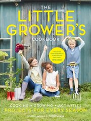 Little Grower's Cookbook: Projects for Every Season kaina ir informacija | Knygos apie sodininkystę | pigu.lt