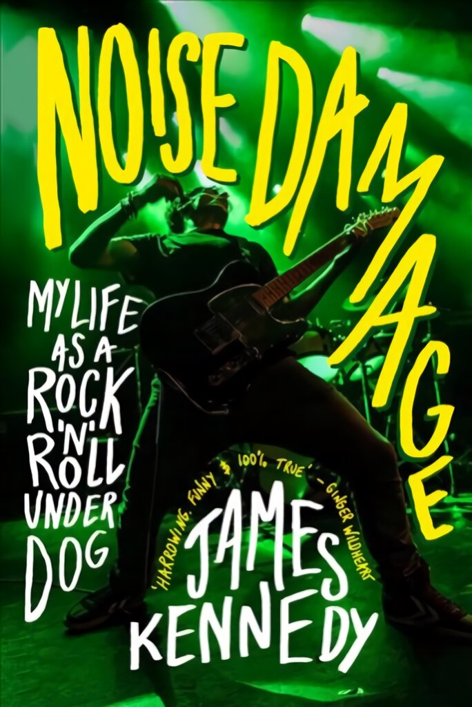 Noise Damage: My Life as a Rock'n'Roll Underdog kaina ir informacija | Knygos apie meną | pigu.lt