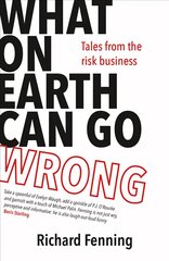 What on Earth Can Go Wrong: Tales from the Risk Business kaina ir informacija | Biografijos, autobiografijos, memuarai | pigu.lt