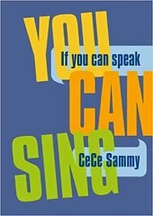 If You Can Speak You Can Sing: The Power of Muzik Book kaina ir informacija | Knygos apie meną | pigu.lt