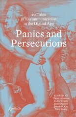 Panics and Persecutions: 20 Quillette Tales of Excommunication in the Digital Age kaina ir informacija | Poezija | pigu.lt