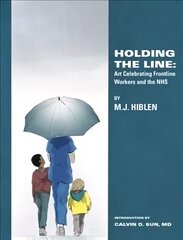 Holding The Line: Art Celebrating Frontline Workers and the NHS kaina ir informacija | Fantastinės, mistinės knygos | pigu.lt