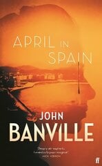 April in Spain: A Strafford and Quirke Mystery Main kaina ir informacija | Fantastinės, mistinės knygos | pigu.lt