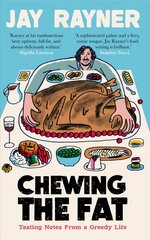Chewing the Fat: Tasting notes from a greedy life Main цена и информация | Книги рецептов | pigu.lt