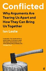 Conflicted: Why Arguments Are Tearing Us Apart and How They Can Bring Us Together Main цена и информация | Книги по социальным наукам | pigu.lt