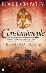 Constantinople: The Last Great Siege, 1453 Main kaina ir informacija | Istorinės knygos | pigu.lt