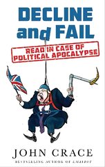 Decline and Fail: Read in Case of Political Apocalypse Main kaina ir informacija | Fantastinės, mistinės knygos | pigu.lt