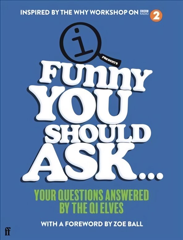 Funny You Should Ask . . .: Your Questions Answered by the QI Elves Main kaina ir informacija | Knygos apie sveiką gyvenseną ir mitybą | pigu.lt