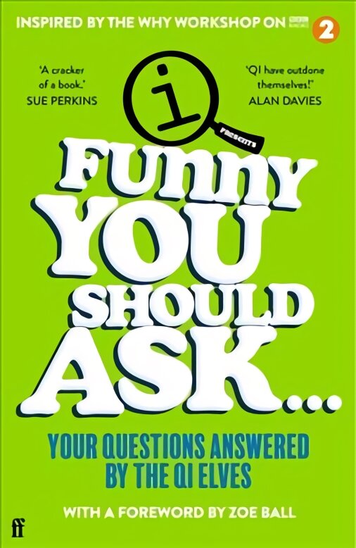 Funny You Should Ask . . .: Your Questions Answered by the QI Elves Main цена и информация | Knygos apie sveiką gyvenseną ir mitybą | pigu.lt