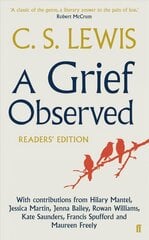 A Grief Observed (Readers' Edition): With contributions from Hilary Mantel, Jessica Martin, Jenna Bailey, Rowan   Williams, Kate Saunders, Francis Spufford and Maureen Freely Main цена и информация | Духовная литература | pigu.lt