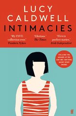 Intimacies: Winner of the 2021 BBC National Short Story Award Main цена и информация | Фантастика, фэнтези | pigu.lt