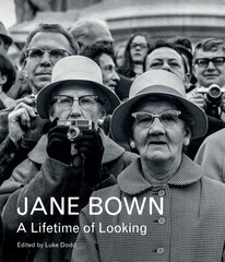 Jane Bown: A Lifetime of Looking Main цена и информация | Книги по фотографии | pigu.lt