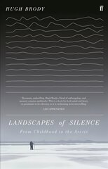 Landscapes of Silence: From Childhood to the Arctic Main цена и информация | Книги по социальным наукам | pigu.lt