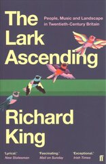 Lark Ascending: People, Music and Landscape in Twentieth-Century Britain Main цена и информация | Книги об искусстве | pigu.lt