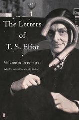 Letters of T. S. Eliot Volume 9: 1939-1941 Main цена и информация | Биографии, автобиографии, мемуары | pigu.lt