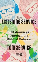 Listening Service: 101 Journeys through the Musical Universe Main kaina ir informacija | Knygos apie meną | pigu.lt