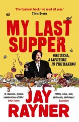 My Last Supper: One Meal, a Lifetime in the Making Main kaina ir informacija | Biografijos, autobiografijos, memuarai | pigu.lt