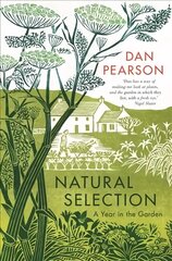 Natural Selection: a year in the garden Main kaina ir informacija | Knygos apie sodininkystę | pigu.lt