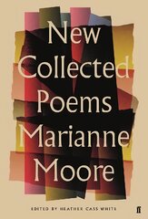 New Collected Poems of Marianne Moore Main kaina ir informacija | Poezija | pigu.lt