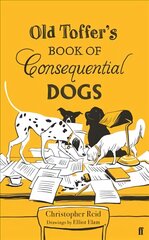 Old Toffer's Book of Consequential Dogs Main kaina ir informacija | Poezija | pigu.lt