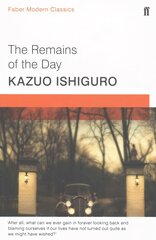 Remains of the Day: Faber Modern Classics Main - Faber Modern Classics kaina ir informacija | Fantastinės, mistinės knygos | pigu.lt