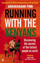 Running with the Kenyans: Discovering the secrets of the fastest people on earth Main цена и информация | Книги о питании и здоровом образе жизни | pigu.lt