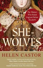 She-Wolves: The Women Who Ruled England Before Elizabeth Main kaina ir informacija | Istorinės knygos | pigu.lt