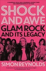 Shock and Awe: Glam Rock and Its Legacy, from the Seventies to the Twenty-First Century Main kaina ir informacija | Knygos apie meną | pigu.lt